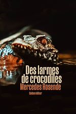 Télécharger le livre :  Des larmes de crocodiles
