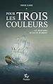 Télécharger le livre :  Les aventures de Gilles Belmonte - tome 1 Pour les trois couleurs