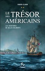Télécharger le livre :  Les aventures de Gilles Belmonte - tome 2 Le trésor des américains