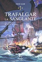 Télécharger le livre :  Les Aventures de Gilles Belmonte - tome 5 Trafalgar la sanglante - Tome 5