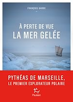 Télécharger le livre :  A perte de vue la mer gelée