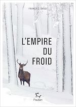 Télécharger le livre :  L'Empire du froid - De l'importance de bien connaître son adversaire