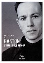 Télécharger le livre :  Gaston - L'impossible retour