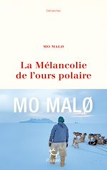 Télécharger le livre :  La Mélancolie de l'ours polaire