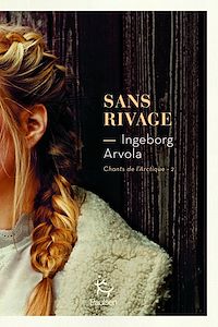 Téléchargez le livre :  Sans rivage - Tome 2 Chant de l'Arctique