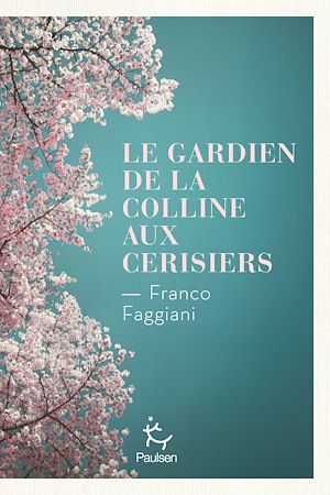 Téléchargez le livre :  Le Gardien de la colline aux cerisiers