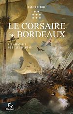 Télécharger le livre :  Les Aventures de Gilles Belmonte - Tome 8 Le Corsaire de Bordeaux
