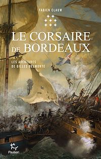 Téléchargez le livre :  Les Aventures de Gilles Belmonte - Tome 8 Le Corsaire de Bordeaux