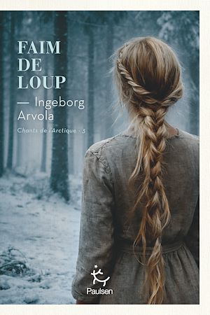 Téléchargez le livre :  Faim de loup - Chants de l'Arctique - Tome 3