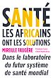 Télécharger le livre :  Santé : les Africains ont les solutions