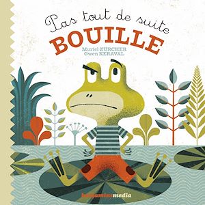 Download the eBook: Pas tout de suite bouille