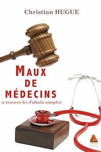 Télécharger le livre :  Maux de médecins à travers les fabula simplex
