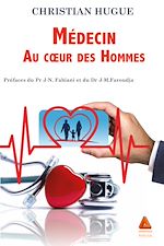 Télécharger le livre :  Médecin au cœur des Hommes