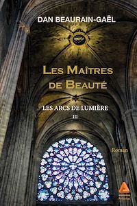 Télécharger le livre :  Les Arcs de lumière : Les Maîtres de Beauté – Tome III