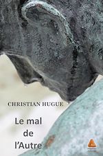 Télécharger le livre :  Le mal de l'Autre