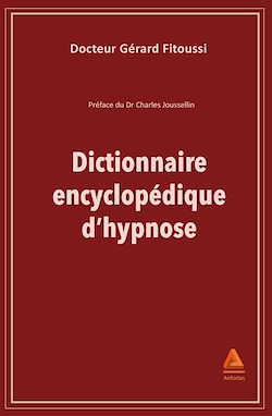 Télécharger le livre :  Dictionnaire encyclopédique de l'hypnose
