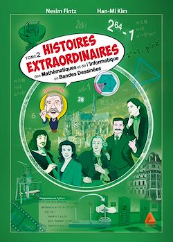 Télécharger le livre :  Histoires extraordinaires des mathématiques et de l'informatique - Tome 2