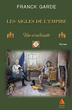 Télécharger le livre :  Les Aigles de l'Empire : Tome 2 - Une et indivisible