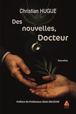 Télécharger le livre :  Des nouvelles, Docteur
