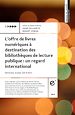Télécharger le livre :  L'offre de livres numériques à destination des bibliothèques de lecture publique : un regard international