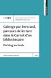 Télécharger le livre :  Calenge par Bertrand, parcours de lecture dans le Carnet d'un bibliothécaire