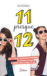 Download this eBook 11 presque 12 - Lecture roman jeunesse amitié - Dès 10 ans
