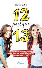 Download this eBook 12 presque 13 - Lecture roman jeunesse amitié - Dès 10 ans
