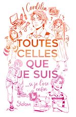 Télécharger le livre :  Toutes celles que je suis - Roman YA - Identité - Queer - Amours - Fanfiction - Cosplay