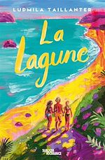 Télécharger le livre :  La Lagune - Concours "Summer Love" - New romance - À partir de 16 ans
