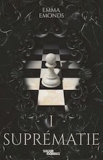 Télécharger le livre :  Suprématie - Tome 1 - Romance new adult - par Emma Emonds - Akimasa