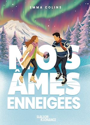 Download the eBook: Nos âmes enneigées - Slalom Romance - Emma Colins - Romance de Noël - Romance new adult - Romance de l'Avent
