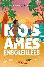 Télécharger le livre :  Nos âmes ensoleillées - Slalom Romance - Emma Colins - Romance new adult - Summer romance