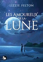 Télécharger le livre :  Les amoureux de la lune