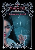 Télécharger le livre :  Le Carrousel éternel, 3 : Marionette