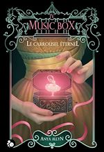Télécharger le livre :  Le carrousel éternel, 4 : Music Box