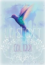 Télécharger le livre :  Le secret du colibri
