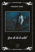 Télécharger le livre :  Loin de lui le soleil