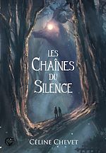 Télécharger le livre :  Les Chaînes du Silence