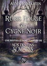 Télécharger le livre :  Rubis Rouge et Cygne Noir