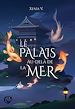 Télécharger le livre :  Le palais au-delà de la mer