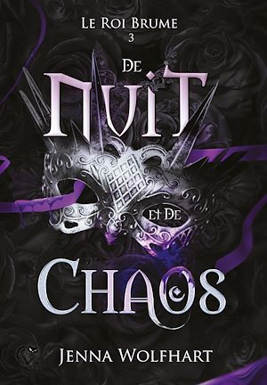 Téléchargez le livre :  Le Roi Brume, 3 : De Nuit et de Chaos