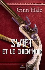 Télécharger le livre :  Swift et le chien noir