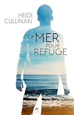 Télécharger le livre :  La mer pour refuge