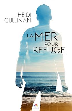 Télécharger le livre :  La mer pour refuge