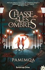 Télécharger le livre :  Chasse-les-Ombres