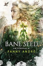 Télécharger le livre :  Bane Seed - L'intégrale