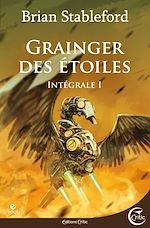 Download this eBook Grainger des Etoiles - L'intégrale 1