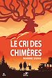 Télécharger le livre :  Le Cri des chimères