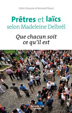 Télécharger le livre :  Prêtres et laïcs selon Madeleine Delbrêl