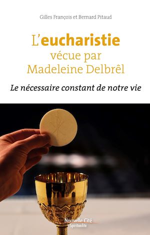 Download the eBook: L'eucharistie vécue par Madeleine Delbrêl
